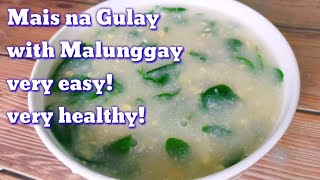 Mais na Gulay with Malunggay soup Recipe  Suam na Mais Panlasang Filipino Corn soup [upl. by Myrt194]