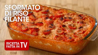 SFORMATO DI RISO FILANTE di Benedetta Rossi  Ricetta TV Fatto in Casa per Voi [upl. by Surdna]