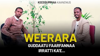 Weerara Guddaatu Faarfannaa irraatti Kae  Girmaa Kuusaa Keessummaa Kaanenus [upl. by Ilil]