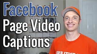 How to Add Captions to Facebook Page Videos [upl. by Refotsirk644]