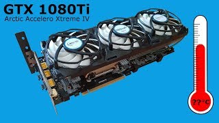 Arctic Accelero Xtreme IV GTX 1080Ti Temperatur MSI Afterburner Kombustor [upl. by Florin]