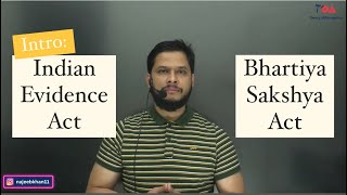 Intro Bhartiya Sakshya Act 2023 with Indian Evidence Act 1872 [upl. by Ariat837]