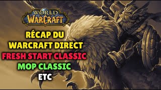 FRESH START CLASSIC MOP CLASSIC ETC LE RECAP DU WARCRAFT DIRECT  🔥🔥 [upl. by Elagibba175]