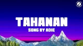 Tahanan Lyrics Video  Song by Adie [upl. by Raymond340]