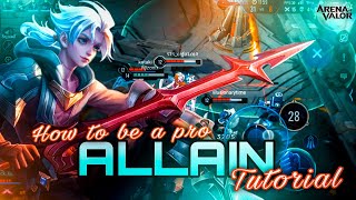 Allain Tutorial and Complete Guide  How To Be A Pro  Build Arcana Enchantment  Arena of Valor [upl. by Kolnos469]