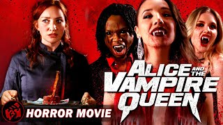 ALICE AND THE VAMPIRE QUEEN  Horror Thriller  Full Movie  FilmIsNow Horror [upl. by Liarret712]