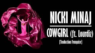 Nicki Minaj  Cowgirl ft Lourdiz Traduction Française [upl. by Ozne]