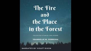 ACX Audiobook Narrator Violet Dixon THE FIRE AND THE PLACE IN THE FOREST [upl. by Iliak666]