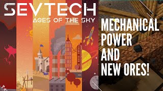 SevTech Ages of the Sky E05  Tinkering with Mechanical Power and New Ores [upl. by Zosi]