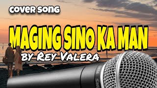 MAGING SINO KA MAN by Rey Valera  cover jun dagangon [upl. by Fionna220]