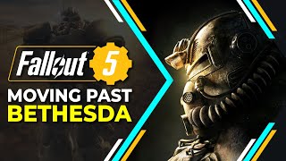 Fallout 5  Moving Past Bethesda [upl. by Gowon]