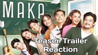 MAKA Teaser Trailer Reaction [upl. by Xxam]