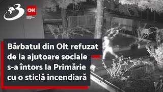 Bărbatul din Olt refuzat de la ajutoare sociale sa întors la Primărie cu o sticlă incendiară [upl. by Katleen14]