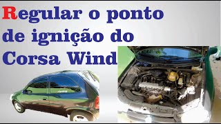 Tutorial  Ajuste do ponto de ignição Corsa Wind EFI [upl. by Ijan740]