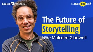 The Future of Storytelling According to Malcolm Gladwell [upl. by Asyl]