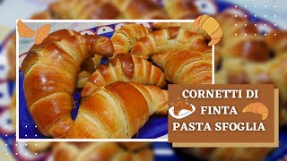 CORNETTI DI FINTA PASTA SFOGLIA SOFFICI CON POCO BURRO  SEMPLICI E VELOCI PER MERENDA O COLAZIONE [upl. by Santini]