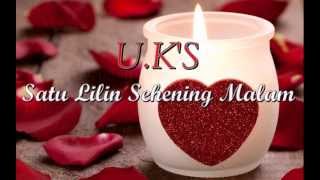 UKs  Satu Lilin Sehening Malam [upl. by Huba511]