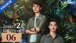 Insect Detective 2 EP06  Detective Drama  Zhang YaoChu YueThassapak Hsu  YOUKU [upl. by Sidell]