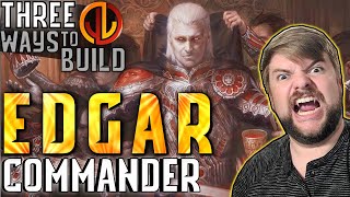 Edgar Markov  EDH Three Ways Commander Strategy for Every Player [upl. by Sami]