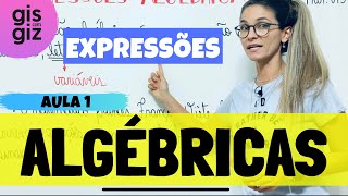 EXPRESSÕES ALGÉBRICAS  Aula 1  Definição de expressões algébricas [upl. by Suravat7]