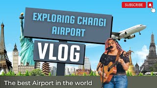 Exploring the Best Airport in the World  Changi Airport Blog [upl. by Emmeline]