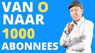 👉HOE KRIJG JE 1000 ABONNEES OP YOUTUBE VAN 0 naar 1000 ABONNEES  10 TIPS VOOR MEER SUBS [upl. by Gayelord]