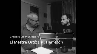 El Mestre Ortiz  M Herrero   Grallers Els Muntaners [upl. by Frost231]