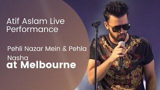 Atif Aslam Live Performance  Pehli Nazar Mein amp Pehla Nasha  at Melbourne [upl. by Shuler]