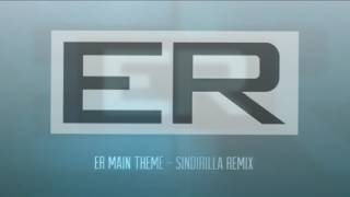 ER Main Theme Sindirilla Remix [upl. by Lowrance]