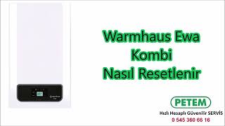 Warmhaus Ewa Kombi Resetleme Nasıl Yapılır [upl. by Rehnberg]