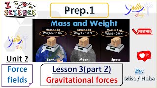 Science  preparatory 1 unit 2 lesson 3 Gravitational forcespart 2 [upl. by Mellette]