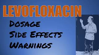 Levofloxacin Review 500 mg 750 mg Dosage and Side Effects [upl. by Enimrej954]