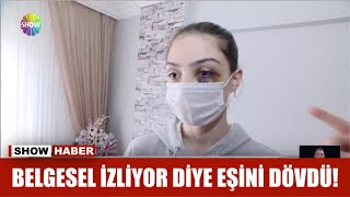 Belgesel izliyor diye eşini dövdü [upl. by Llehsim770]