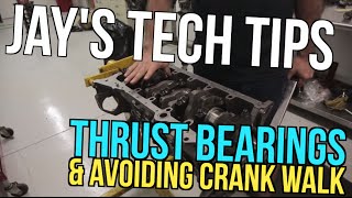 Jays Tech Tips 2  Thrust Bearings and Avoiding Crank Walk  Real Street Performance [upl. by Yleme108]