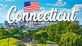 TOP 25 Things To Do In Connecticut 🇺🇸 Travel Guide [upl. by Sabino]