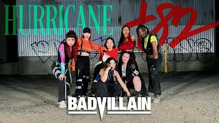 BADVILLAIN  Hurricane amp 82 Dance Cover  BWARE [upl. by Raynah404]