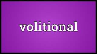 Volitional Meaning [upl. by Atires13]