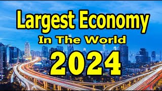 Top 10 Largest Economies In The World 2024 [upl. by Karna]