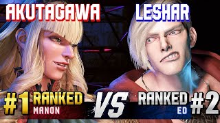 SF6 ▰ AKUTAGAWA 1 Ranked Manon vs LESHAR 2 Ranked Ed ▰ High Level Gameplay [upl. by Hertz]