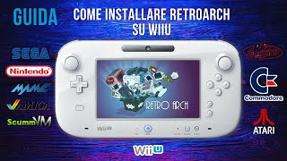 Guida  Installare Retroarch Su WiiU  tutorial nintendo retroarch wiiu mame [upl. by Fe979]