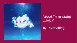 Everything quotGood Thing St Luiciaquot [upl. by Sirtimid]