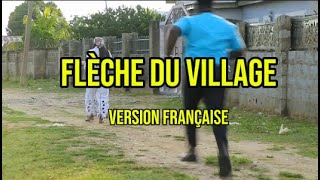 Flèche du village  version française [upl. by Arten439]