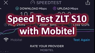 Speed Test ZLT S10 with Mobitel [upl. by Kcirddehs43]