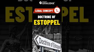 Doctrine of Estoppel  Legal Concepts legalconcepts [upl. by Dahlstrom]