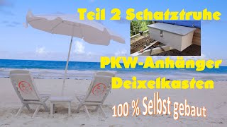 252 Schatztruhe 🦜 Autoanhänger Teil 2 💯 selbst gebaut kiste mit deckel shorts pkw anhänger [upl. by Weihs633]