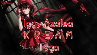 Nightcore  Kream Iggy Azalea ftTyga  Lyrics [upl. by Ailido]