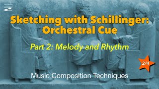 Sketching with Schillinger Orchestral Cue Part 2 Melody and Rhythm [upl. by Eillo249]