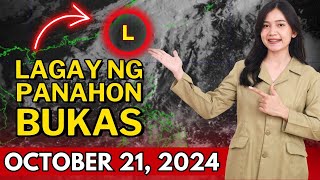 Lagay Ng Panahon Bukas Oct 21 2024  Weather Forecast  Pagasa Weather Update Today [upl. by Melnick]