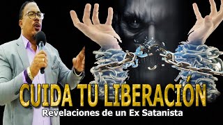 CUIDA TU LIBERACIÓN  REVELACIONES DE UN EX SATANISTA [upl. by Iong]