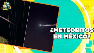 ¿Meteoritos en Baja California Sur  La Bola del 6 [upl. by Runck353]